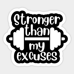 Stronger Than My Excuses - White Sticker